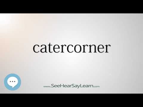 Video: Catercorner è una parola vera?