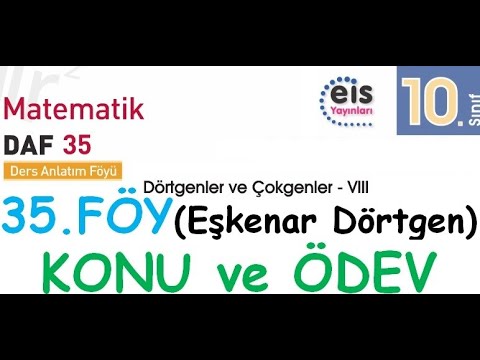 EİS 10 Mat DAF, 35.Föy (Eşkenar Dörtgen) Konu Anlatımı ve Ödev Testleri Çözümleri