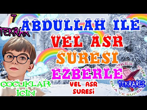 Asr suresi ezberleme 3 tekrar Çocuklar için Vel asr suresi ezberleme yeni ezberleyenler için