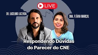 Respondendo perguntas sobre o parecer do CNE - Dra. Flavia Marçal