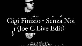 Gigi Finizio - Senza Noi (Joe C Live Edit)