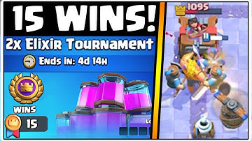 15 WINS 2X ELIXIR TOURNAMENT | CLASH ROYALE | BEST DOUBLE ELIXIR DECK!
