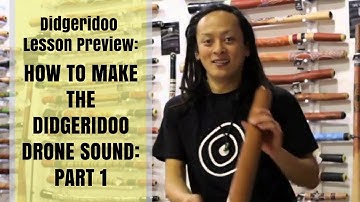 How to Make the Didgeridoo Drone Sound: Part 1 - Didgeridoo Dojo Lesson Preview
