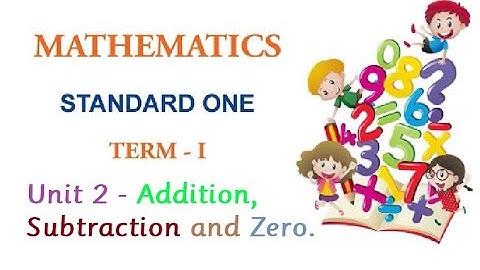 Std 1 Term 1 MATHS  Unit 2 2  Addition Subtraction and Zero