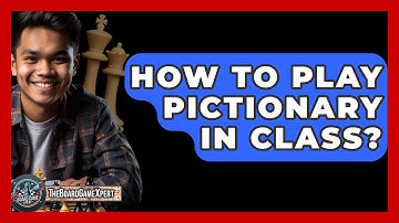 How To Play Pictionary In Class? - The Board Game Xpert