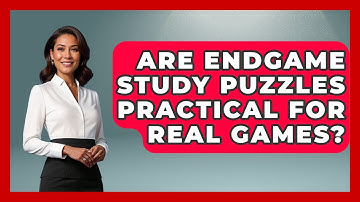 Are Endgame Study Puzzles Practical For Real Games? - The Chess Codex