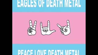 Eagles Of Death Metal -  Bad Dream Mama