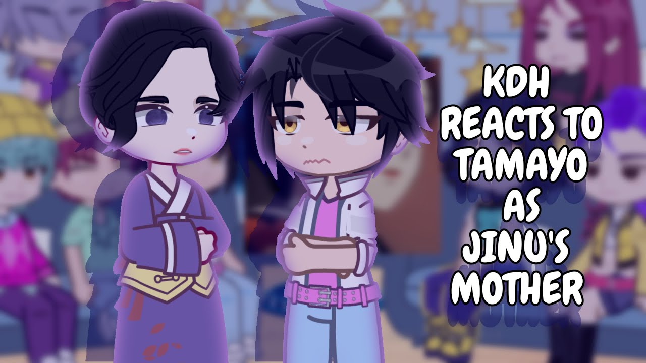 Kpop Demon Hunters React To Tamayo As Jinu's Mother || Gacha React