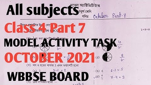Class 4 PART 7 All Subjects MODEL ACTIVITY TASK OCTOBER 2021