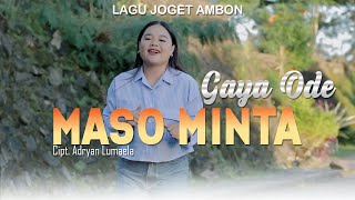 Maso Minta - Gaya Ode || Lagu joget ambon terbaru ( OFFICIAL MUSIC VIDEO )