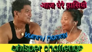 whisper challenge || आज धेरै नै हासियो || yummy mommy || nepali mom || nepali mukbang || 2020