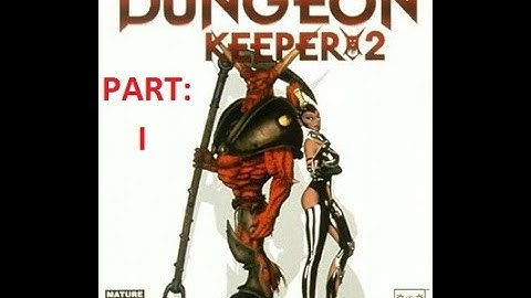 Dungeon Keeper 2 - Smilesville - Mentor Could You shut up ?!