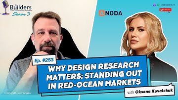 Oksana Kovalchuk – Why Design Research Matters: Standing Out in Red-Ocean Markets| #253