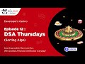 SkillDojo | Developer Casino | Ep 12 : DSA Thursdays (Sorting Algo)