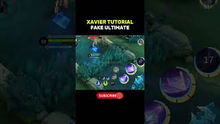 XAVIER FAKE ULTIMATE TUTORIAL 😱😱 #mlbbshorts #mobilelegends #xavierml