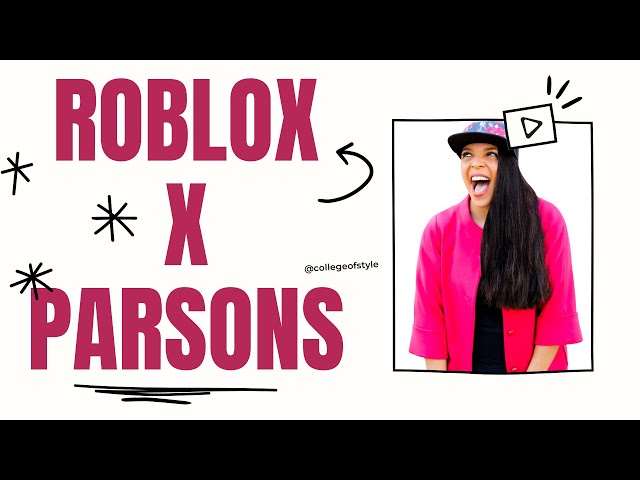 Roblox Partners With Parsons on Metaverse Curriculum, Trend Report