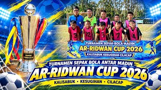 Final Turnamen Sepak Bola Antar Madin AR-RIDWAN CUP 2026