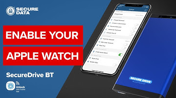 How to Enable Apple Watch for the SecureDrive BT: a Hardware Encrypted External Portable Drive