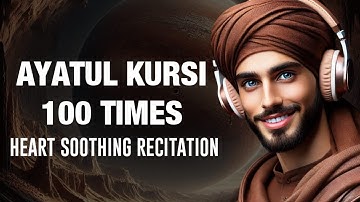 Ayatul Kursi 100x: Divine and Melodic Recitations for Inner Peace #ayathulkursi #100times