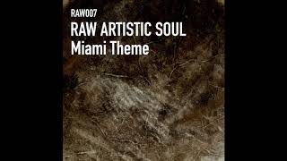 Raw Artistic Soul - Miami Theme