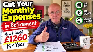 Cut Your Monthly Expenses in Retirement | How I saved £1260 Per Year