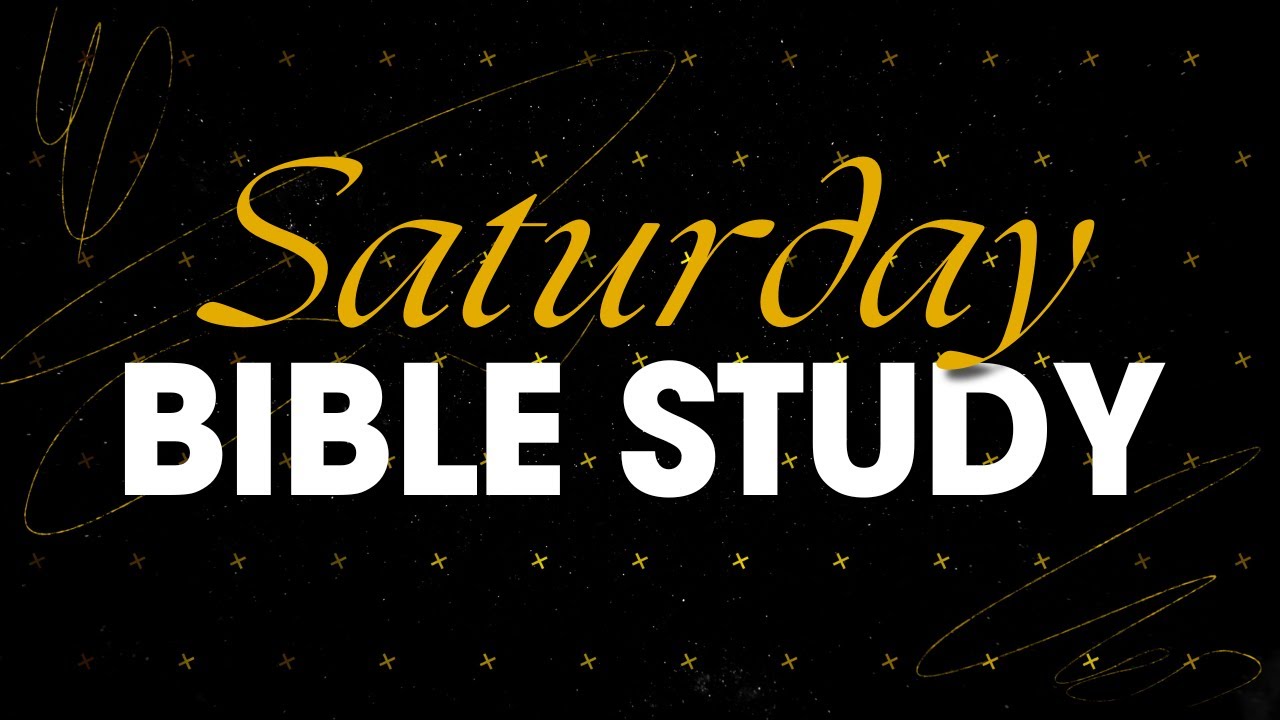 Saturday Bible Study Live