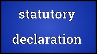 Statutory declaration Meaning