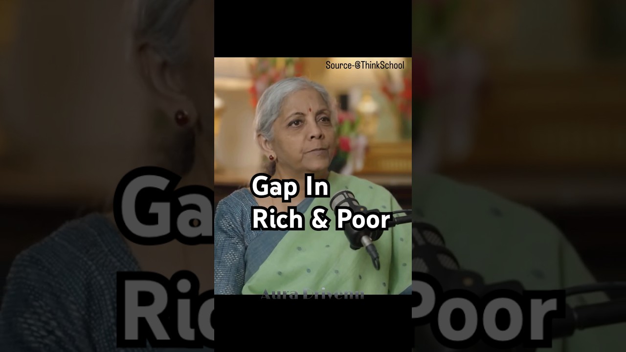 Rich Vs Poor ft. Nirmala Sitharaman | ThinkSchool 