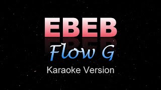 Ebeb  Flow G karaoke Version