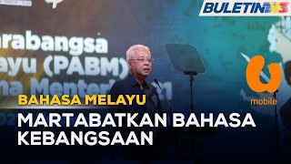 BAHASA MELAYU | PM Saran Martabat Bahasa Melayu