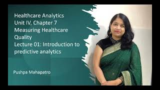 01 HCA Unit IV Chapter 7 Making Predictive Models, Lecture 01 Introduction to predictive analytics