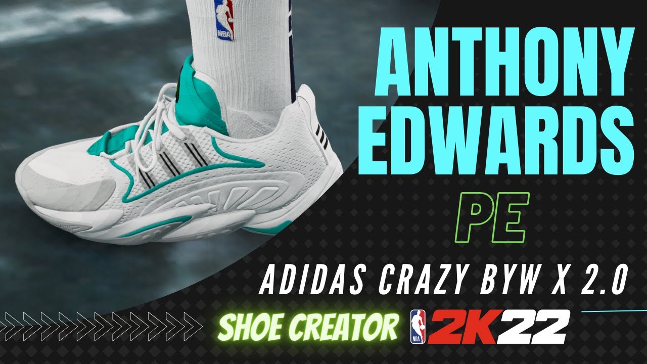 Anthony Edwards Adidas Crazy BYW X 2.0 PE - NBA2K22 NEXT GEN / CURRENT GEN  SHOE CREATOR !!! - YouTube