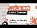 Claude API Crash Course #3 - Making the Prompt Dynamic