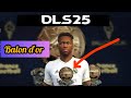 BALON D'OR in DLS 🥹🤯🤯🤯 •| DLS25 UPDATE