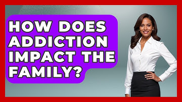 How Does Addiction Impact The Family? - Mind Over Substance