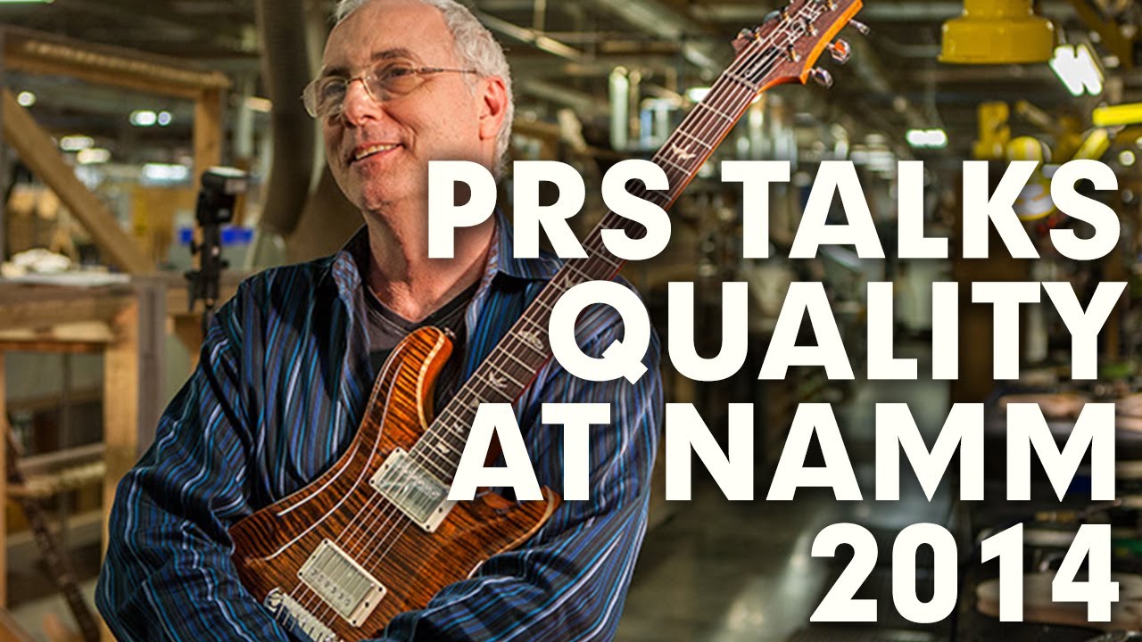 Paul Reed Smith talks quality at NAMM 2014 - YouTube