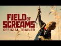 Field of Screams | Official Trailer | Gravitas Ventures