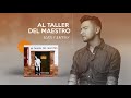 Al Taller Del Maestro - Alex Campos | Audio Oficial