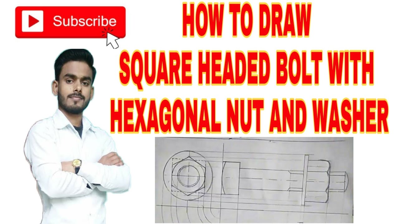 How to draw square headed bolt with hexagonal nut and washer in hindi