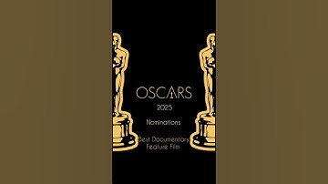 OSCAR Nominations 2025"Best Documentary Feature Film"#oscars #oscarsnominations #academyawards