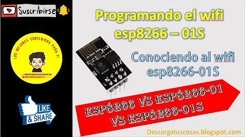 Programando el wifi esp8266-01S - Introduccion