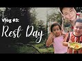 Vlog #3: Rest Day