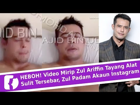 HEBOH! Video Panas Mirip Zul Ariffin Tersebar, Zul Padam Akaun Instagram