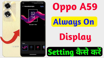 oppo a59 always on display setting,how to use always on display oppo a59