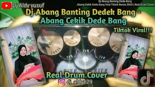 Dj Abang Banting Dedek Bang Abang Cekik Dede Bang - Real Drum Cover