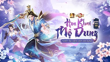 Tân Thiên Long Mobile: PHIÊN BẢN MỚI - HOA KHAI MỘ DUNG - OFFICIAL TRAILER