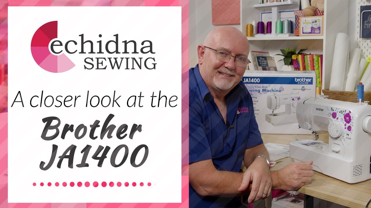 Take a Closer look at the Brother JA1400 Echidna Sewing YouTube