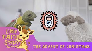 The Advent of Christmas | The Little Faith Steps Show Episode 103