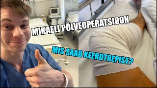 MIKAEL KÄIS OPERATSIOONIL!? / KEERDTREPP INFOMINUTID