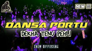 Dansa Portu  Dekha Tenu Pehli Baar Ve  Remix Terbaru  Zain 